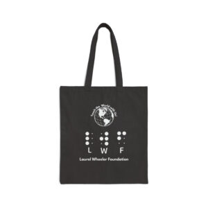 Black cotton tote bag with a world graphic and text that reads "touch the world with us" LWF in braille and print and Laurel Wheeler Foundation in print (white images and text on black background)